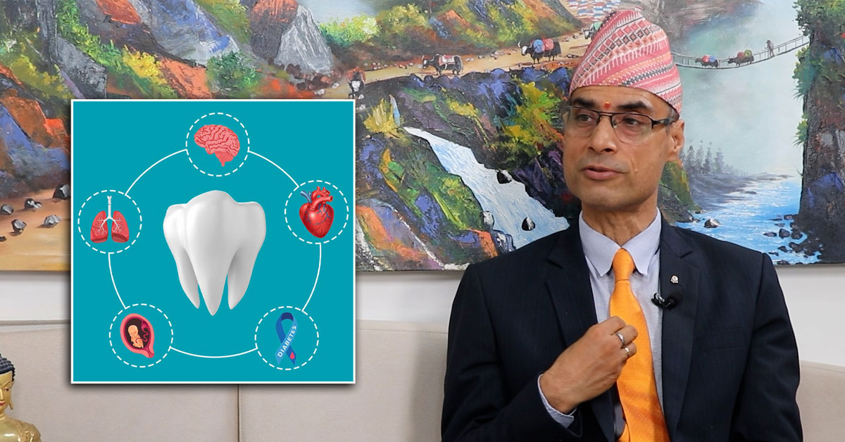 “If the mouth is healthy, 90% of diseases don’t occur”