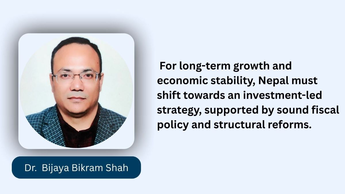 Nepal at the Crossroads: Consumption-Led or Investment-Driven Growth?