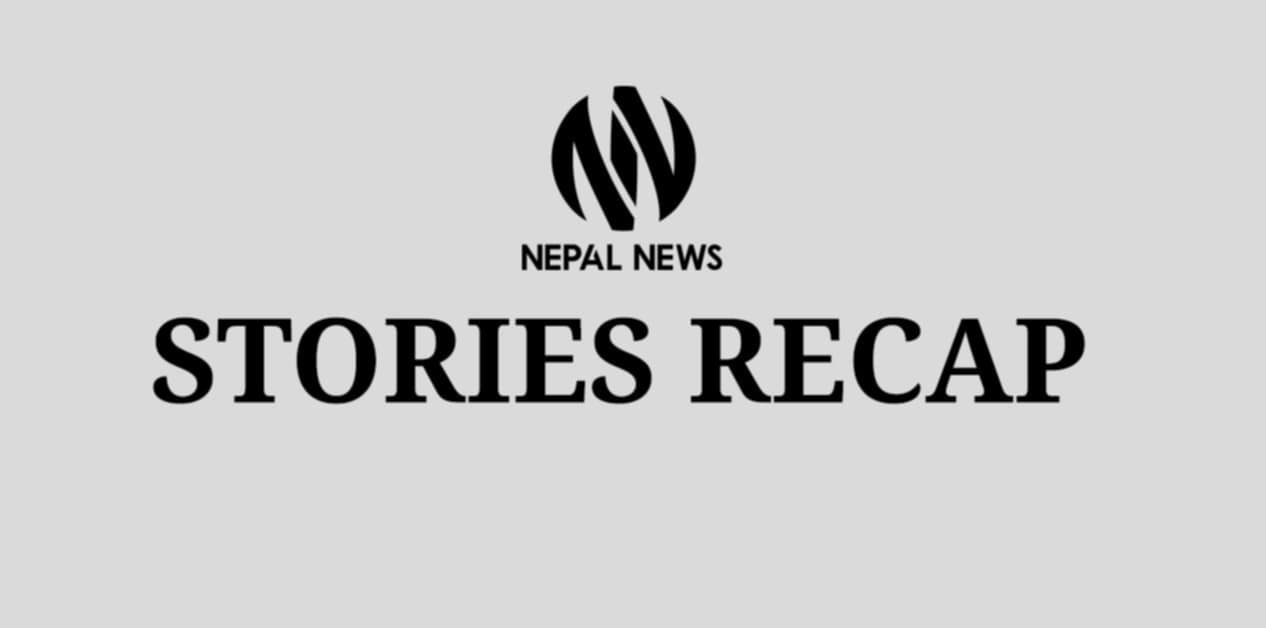 Last week at Nepal News: Seven stories that matter
