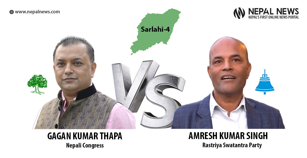 Sarlahi-4 contest: will Gagan Thapa’s national profile or Amresh Kumar Singh’s local roots decide the vote?