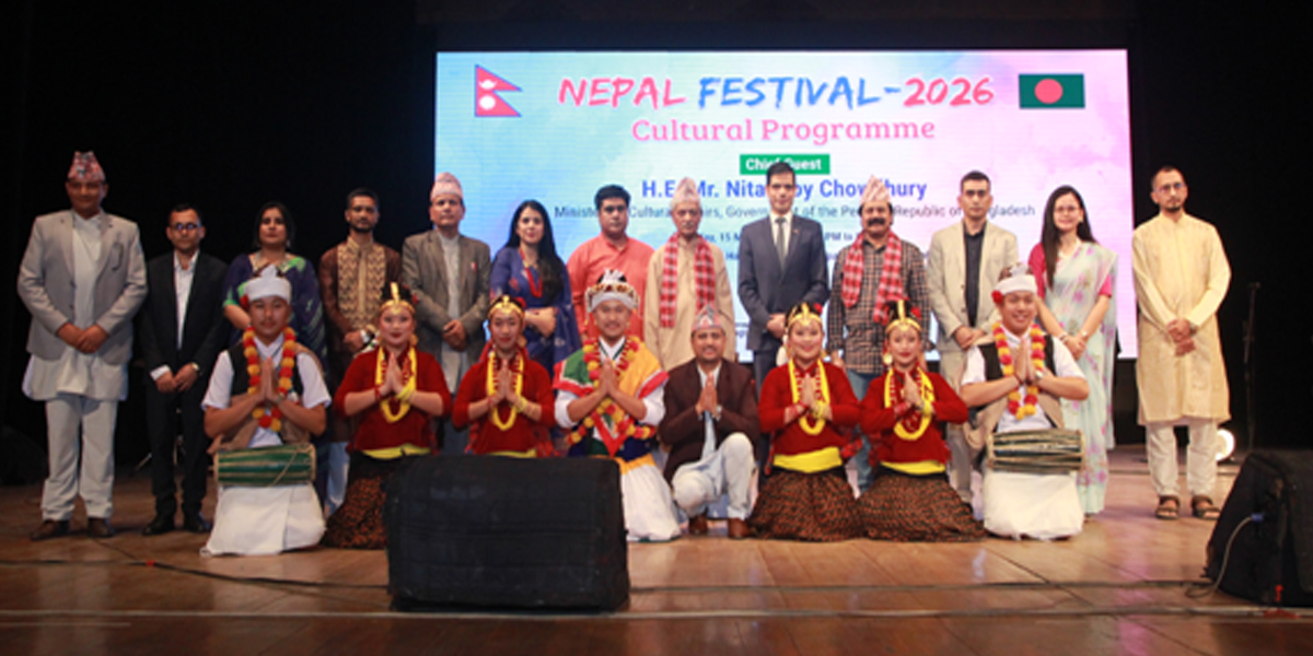 Nepal Festival–2026 held in Dhaka to promote bilateral cultural ties